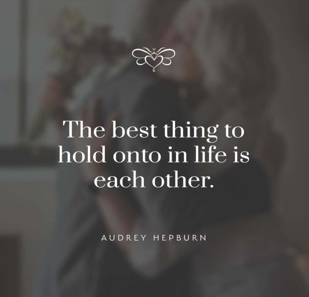 Quote by Audrey Hepburn: The best thing to hold onto in life is each other.