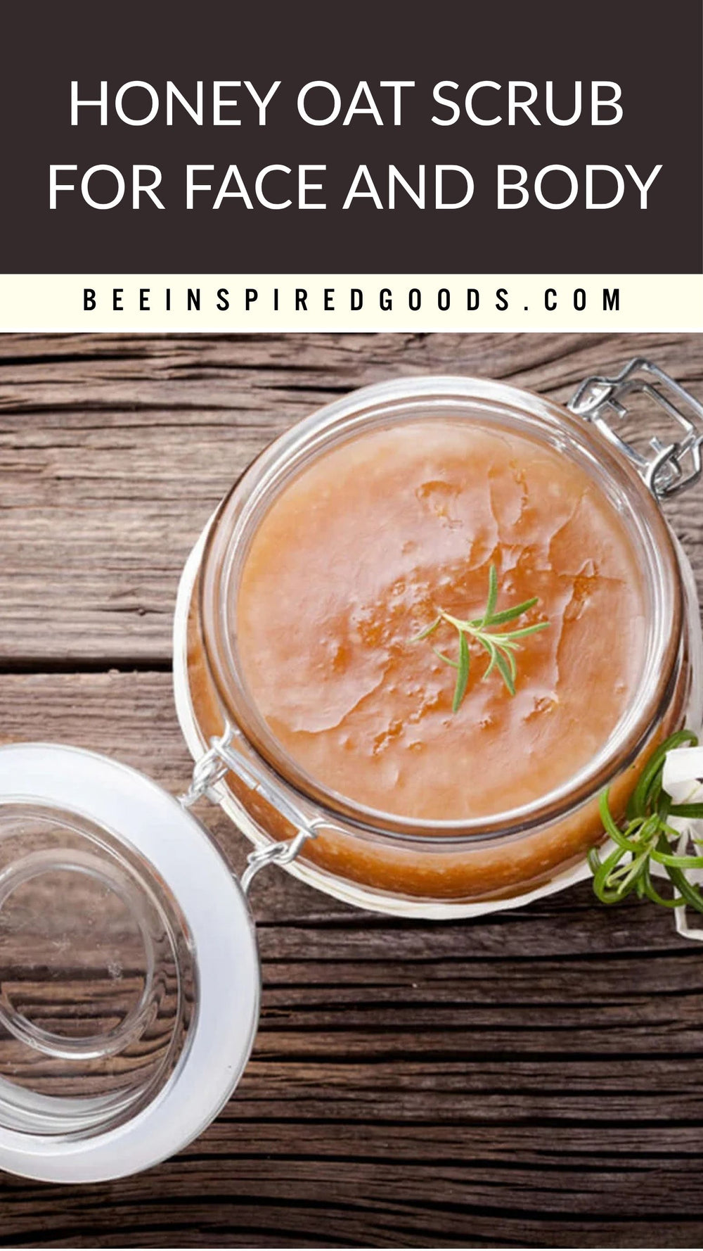 A glass jar filled with honey oat scrub, shown on a rustic wooden surface with the lid off. Text at the top reads 'HONEY OAT SCRUB FOR FACE AND BODY' and 'BEEINSPIREDGOODS.