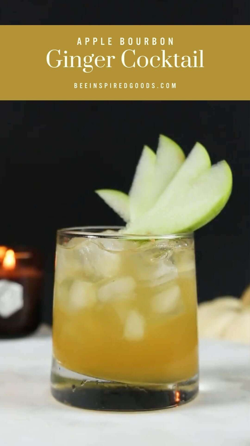 "Apple Bourbon Ginger Cocktail beeinspiredgoods.com" with a cocktail garnished with fresh apple slices 