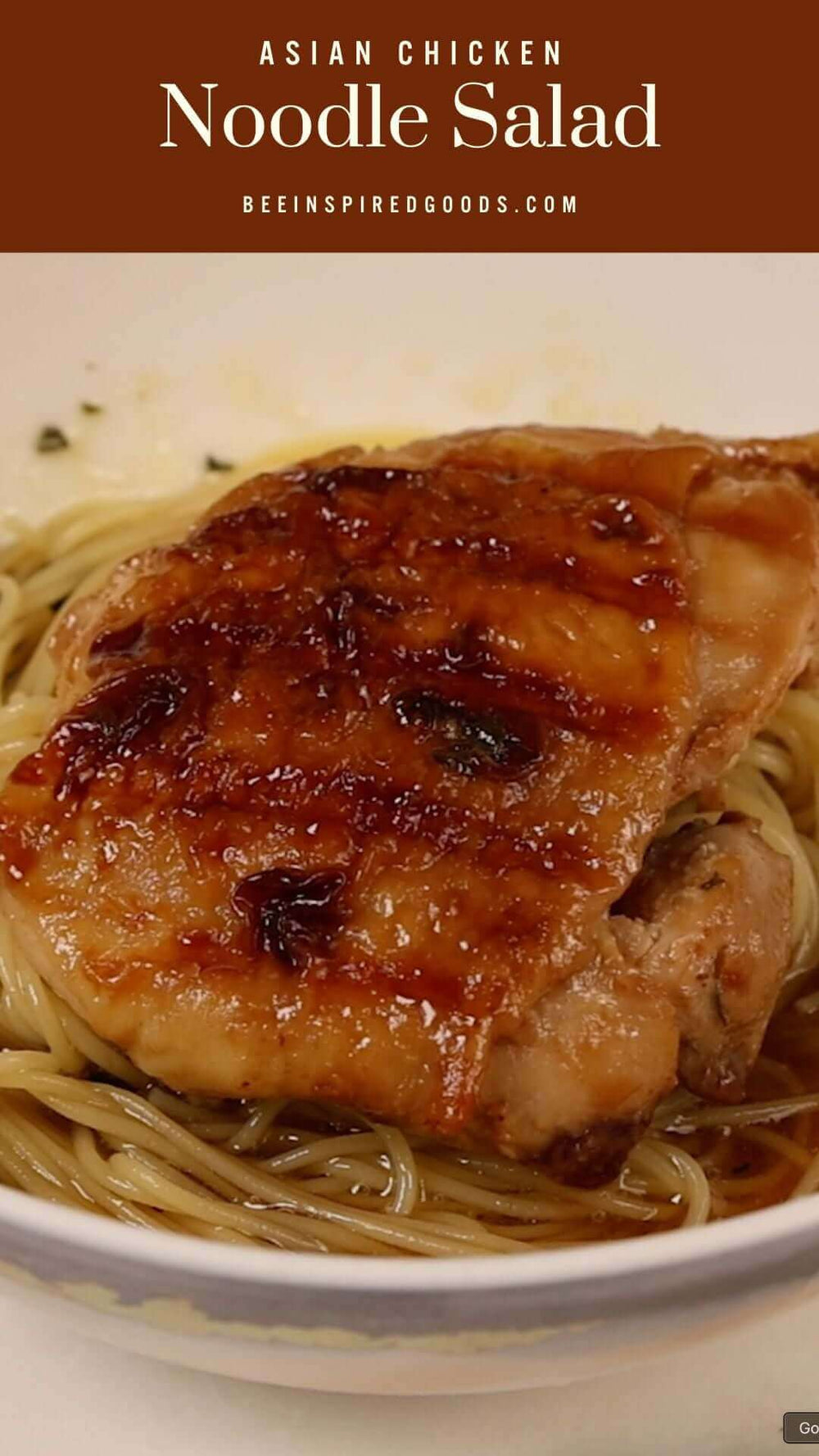 "Asian Chicken Noodle Salad beeinspiredgoods.com" with a plate of noodles and chicken 