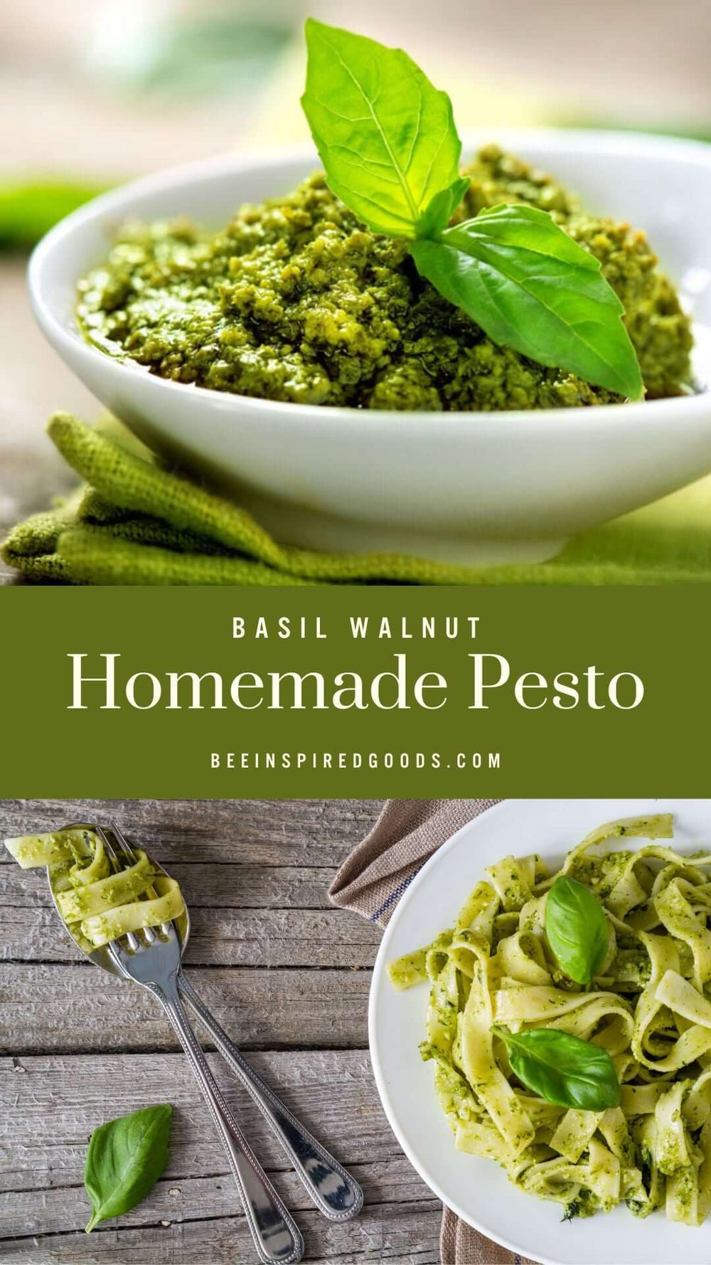 "Basil Walnut Homemade Pesto beeinspiredgoods.com" a bowl of green pesto with a leaf garnish and a plate of pasta with pesto and basil garnish