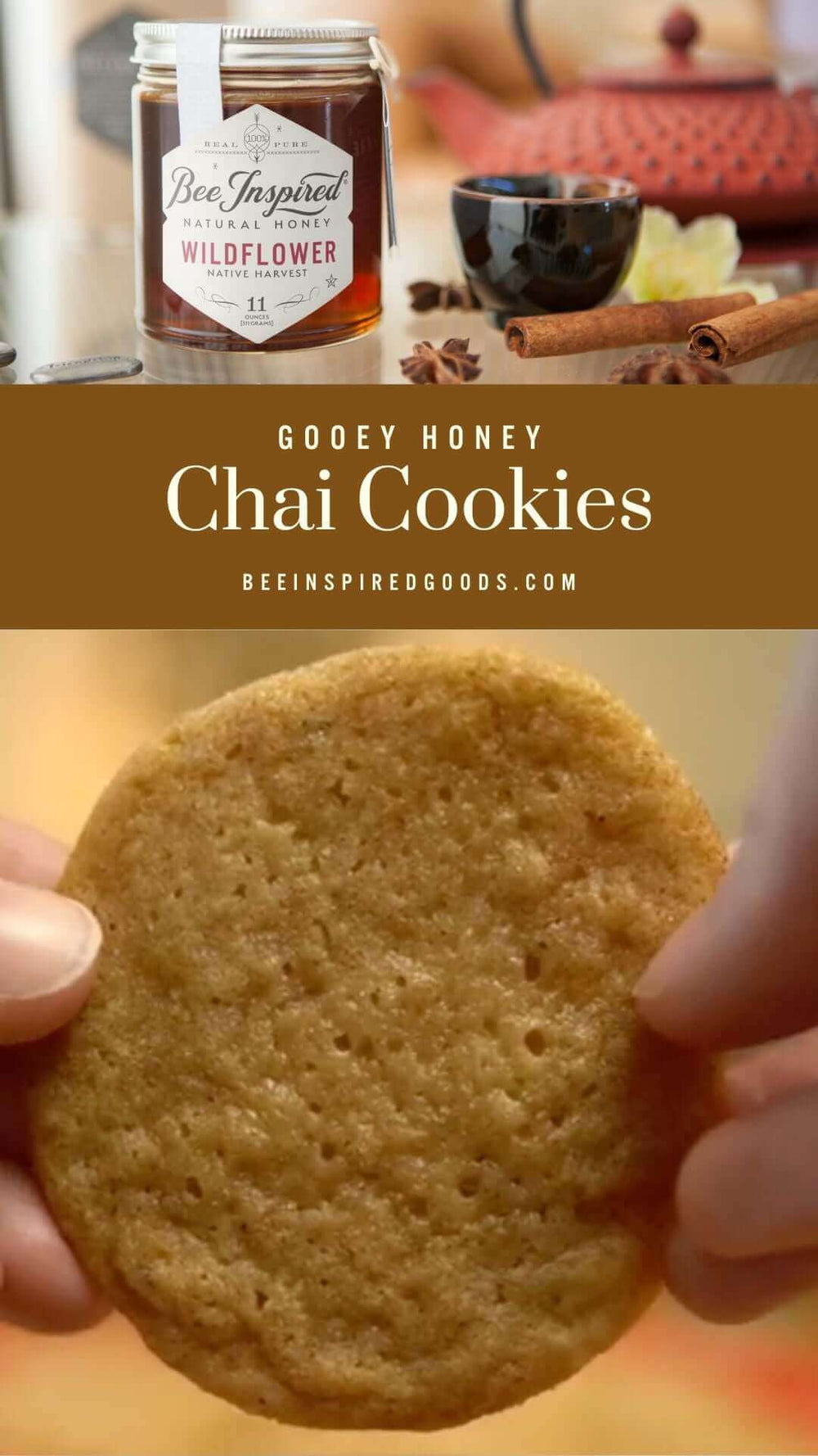 "Gooey Honey Chai Cookies beeinspiredgoods.com" with Wildflower honey and cinnamon sticks with someone holding a sugar cookie 