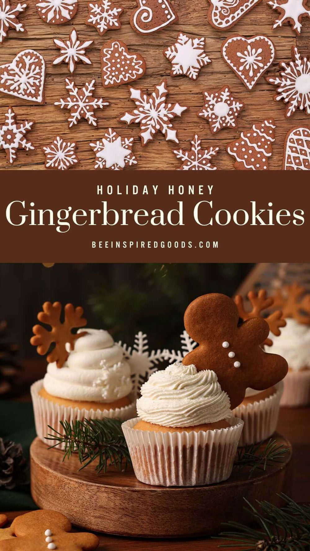 "Holiday Honey Gingerbread Cookies beeinspiredgoods.com" with decorated gingerbread cookies and cupcakes 