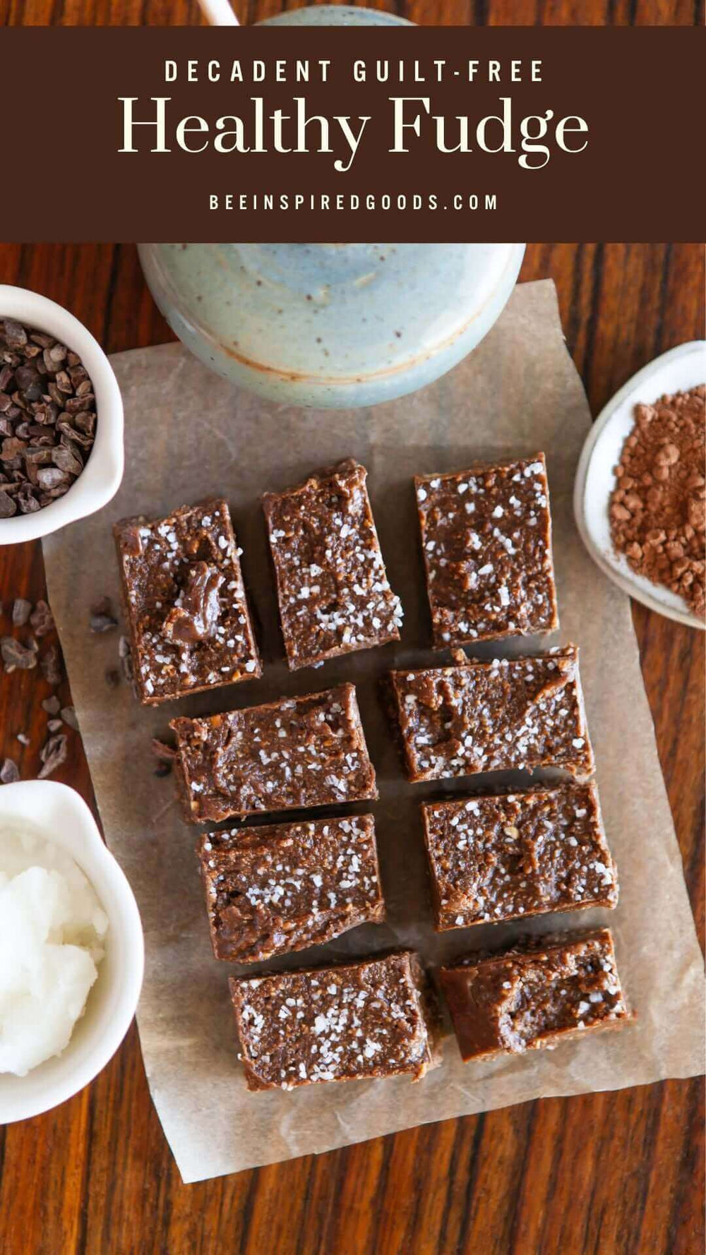 "Decadent Guilt-Free Healthy Fudge beeinspiredgoods.com"