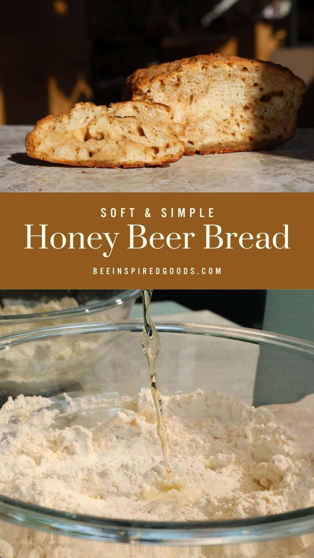 "Soft & Simple Honey Beer Bread eeinspiredgoods.com" with the raw ingredients and a slice of baked beer bread