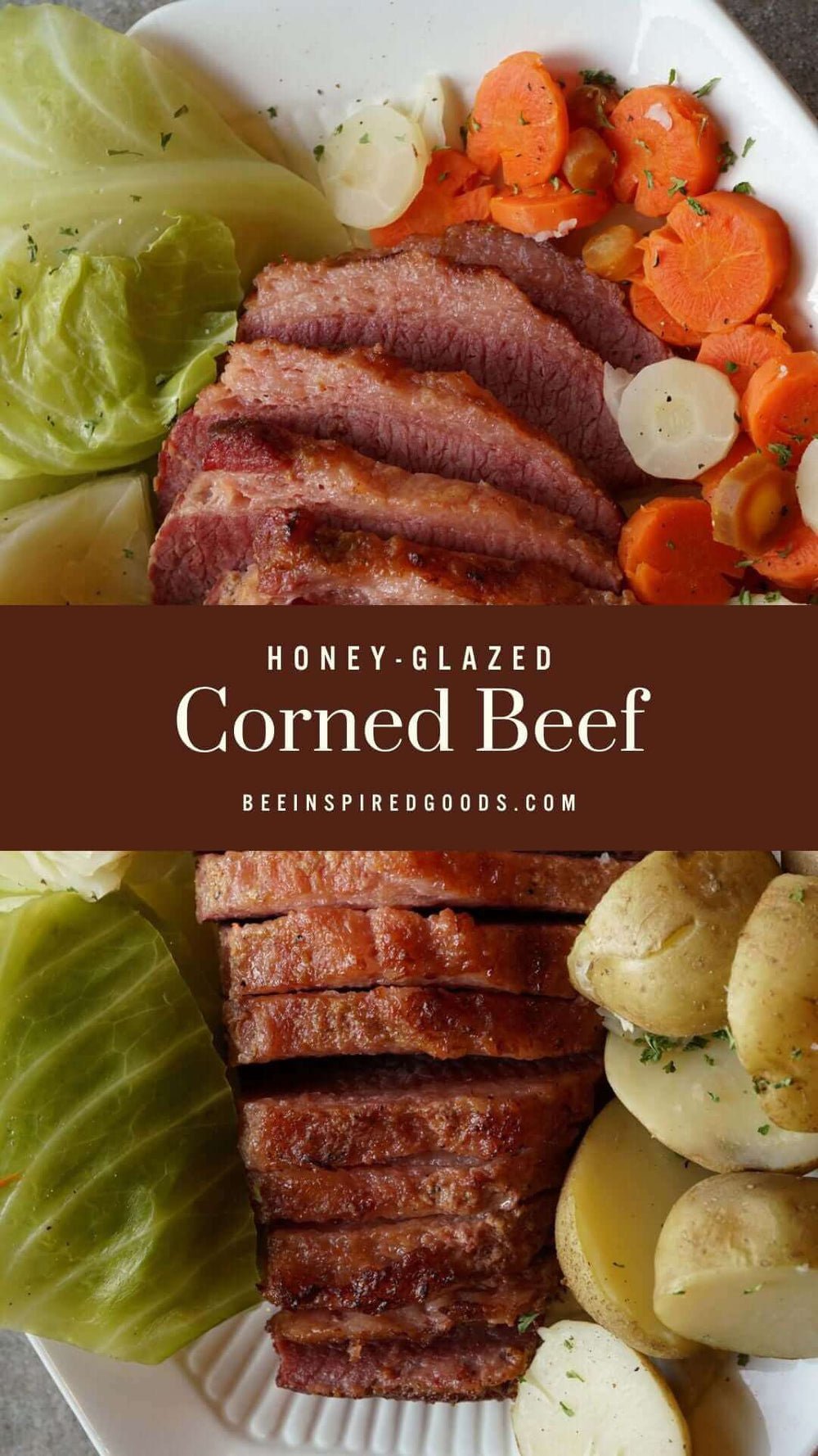 "Honey-Glazed Corned Beef beeinspiredgoods.com" with corned beef, potatoes, and carrots