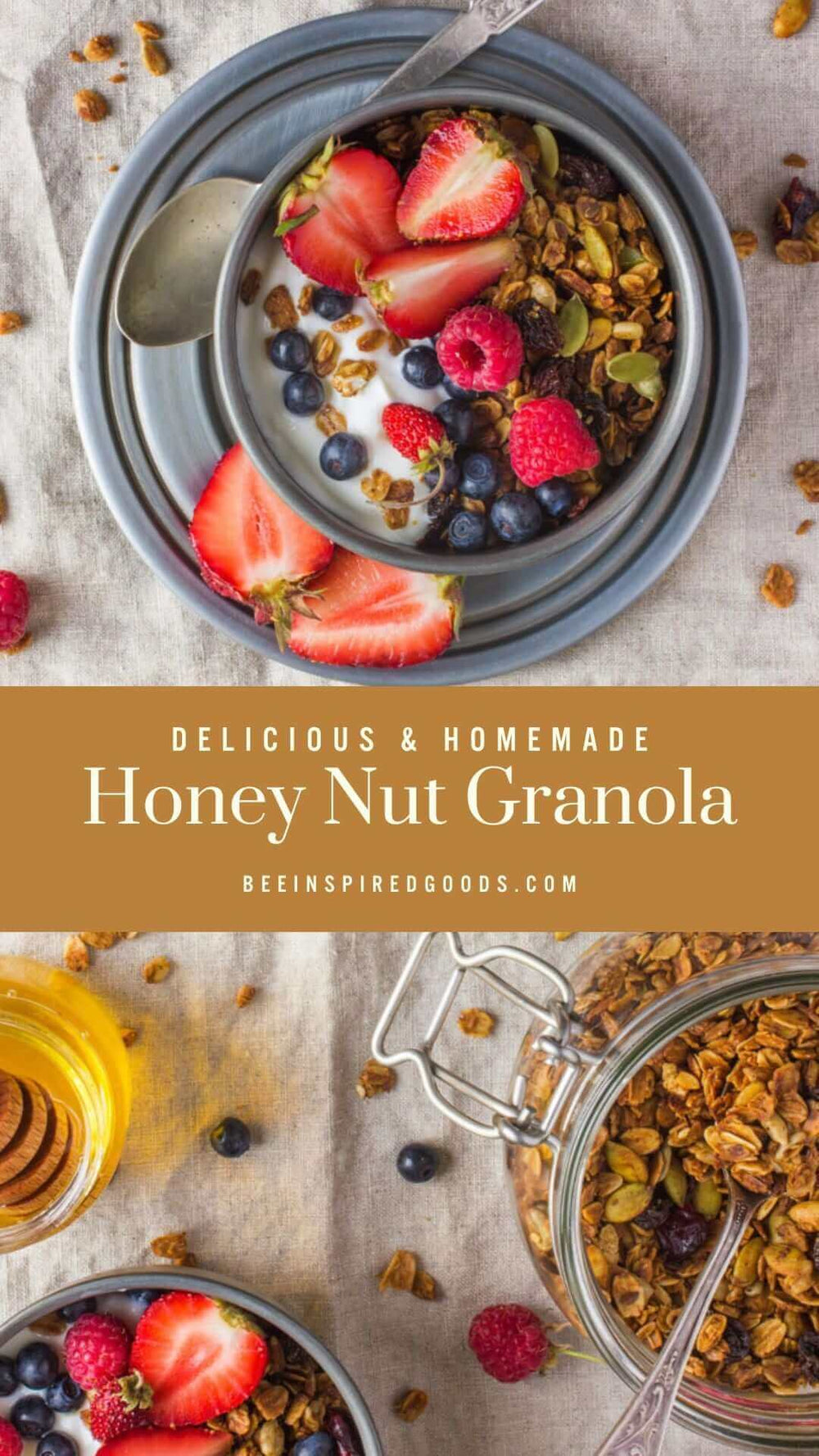 "Delicious & Homemade Honey Nut Granola beeinspiredgoods.com" with a a bowl of yogurt, berries, granola, and honey