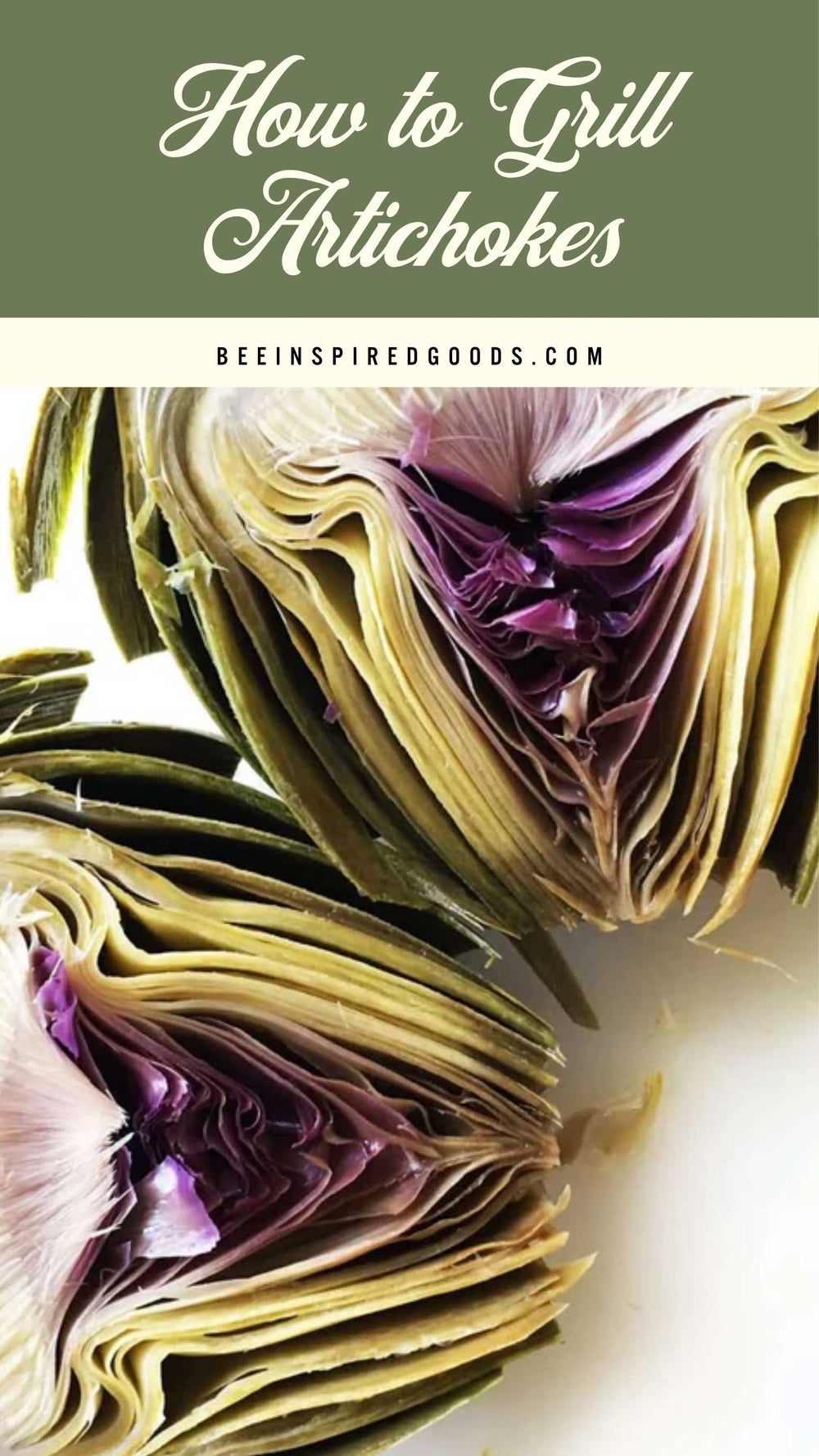 Two artichokes on a white plate with text overlay 'How to Grill Artichokes' and website 'beeinspiredgoods.com'.