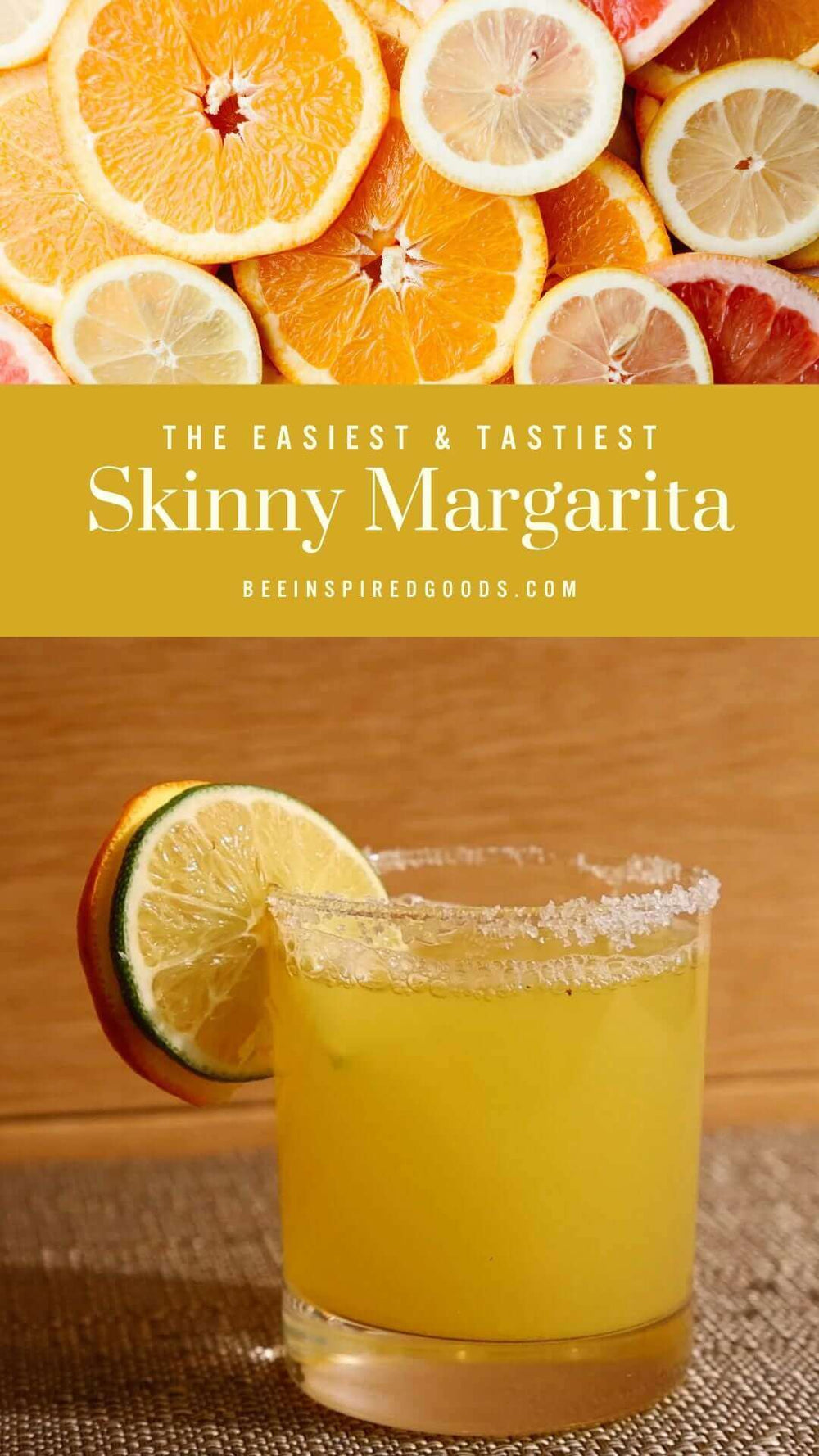 "The Easiest & Tastiest Skinny Margarita beeinspiredgoods.com" with an orange margarita garnished with orange and lime slices